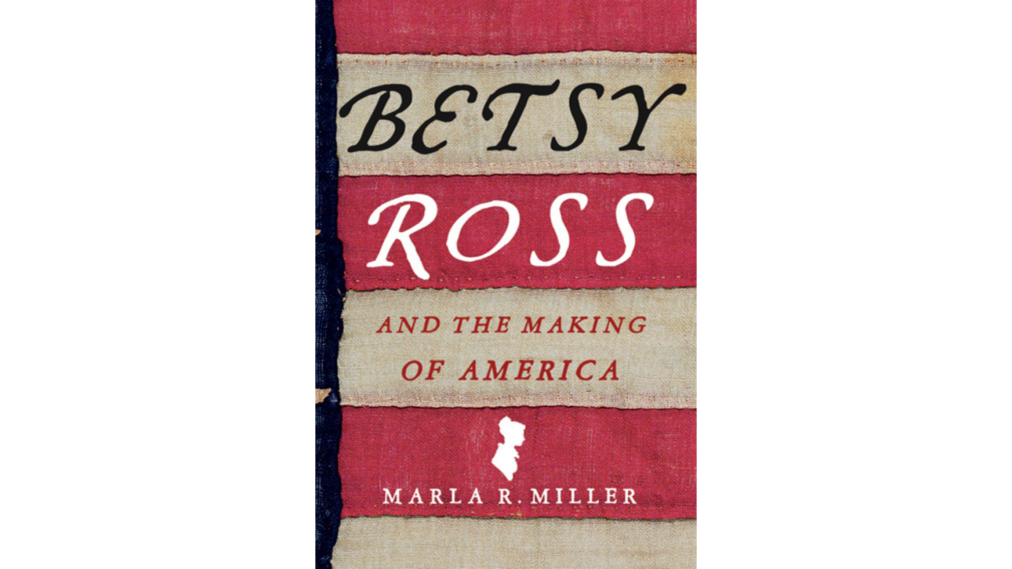 Betsy Ross by Marla R. Miller