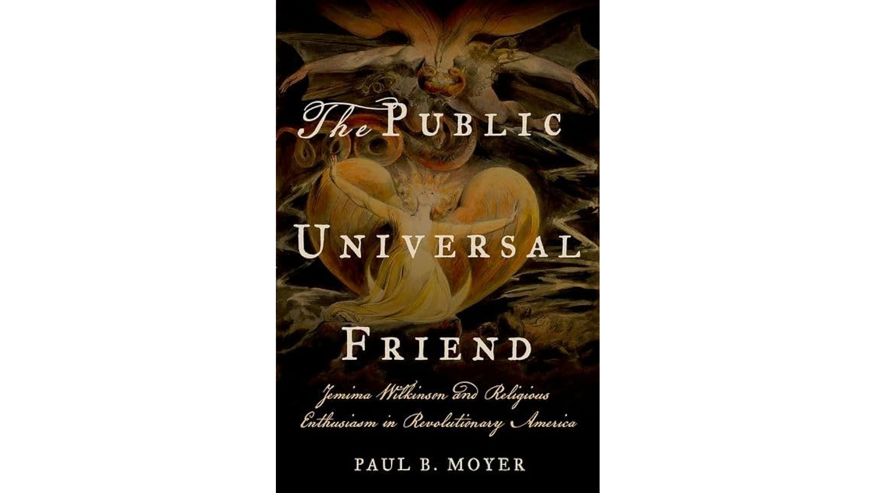 This image shows the cover of the book The Public Universal Friend with the title in white font overlaid atop dark orange, black, and gold religious paintings.