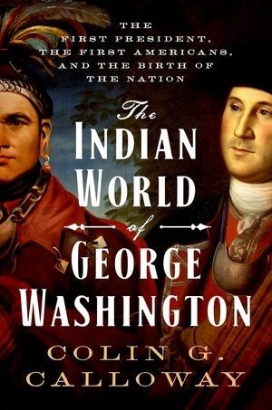  Rtr The Indian World Of George Washington