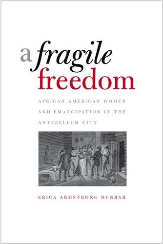 Book cover for A Fragile Freedom by Erica Armstrong Dunbar